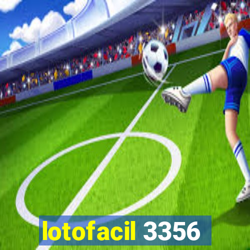 lotofacil 3356